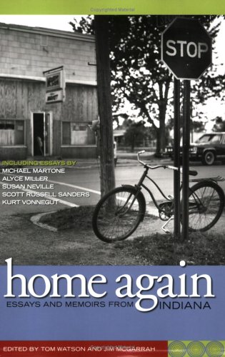 Home Again : Essays and Memoirs from Indiana