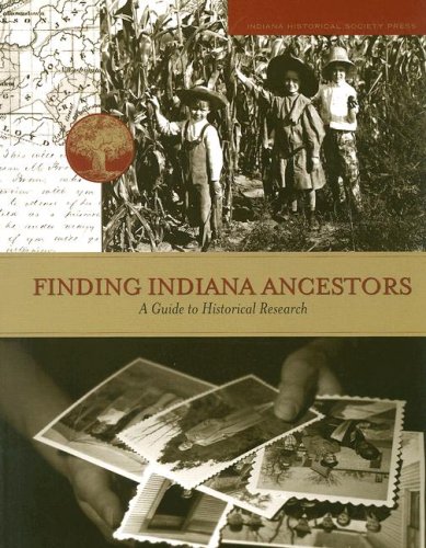 Stock image for Finding Indiana Ancestors: A Guide to Historical Research for sale by Half Price Books Inc.