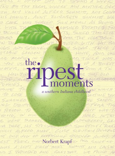 Imagen de archivo de The Ripest Moments: A Southern Indiana Childhood a la venta por Fallen Leaf Books