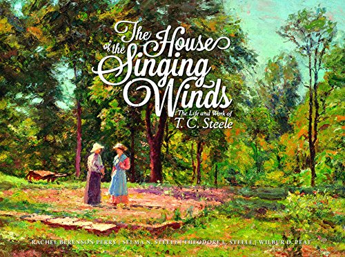 Imagen de archivo de The House of the Singing Winds: The Life and Work of T.C. Steele a la venta por HPB Inc.