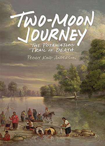 Beispielbild fr Two-Moon Journey: The Potawatomi Trail of Death zum Verkauf von KuleliBooks