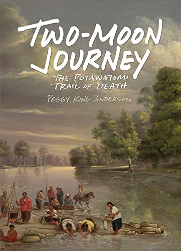 Stock image for Two-Moon Journey: The Potawatomi Trail of Death for sale by Half Price Books Inc.