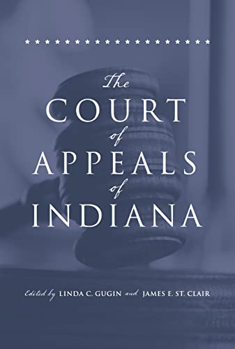 Stock image for The Court of Appeals of Indiana for sale by Half Price Books Inc.