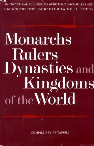 Stock image for Monarchs, Rulers, Dynasties and Kingdoms of the World for sale by Better World Books