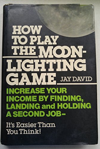 Imagen de archivo de How to Play the Moonlighting Game a la venta por Wonder Book