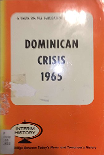 Dominican crisis, 1965 (Interim history) (9780871961525) by Mansbach, Richard W