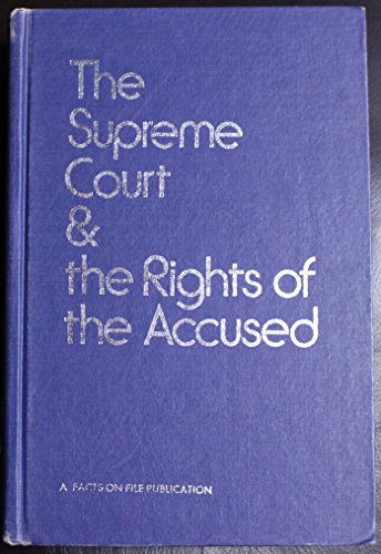 The Supreme Court & the rights of the accused (A Facts on File publication) (9780871962287) by Galloway, John