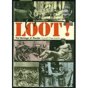 Stock image for Loot!: The Heritage of Plunder for sale by Booketeria Inc.