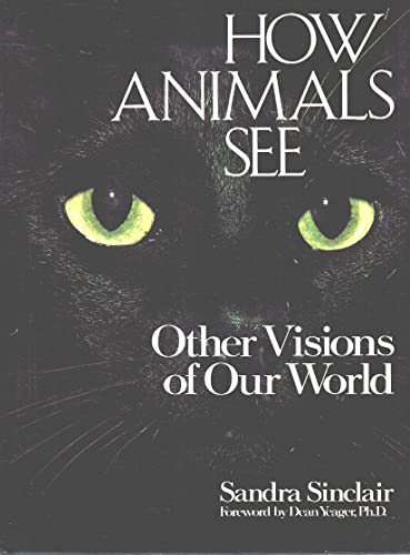 9780871962737: How Animals See: Other Visions of Our World