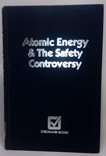 Stock image for Atomic Energy & the Safety Controversy for sale by Ground Zero Books, Ltd.