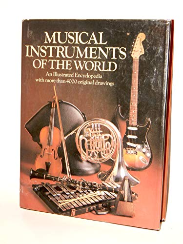 9780871963208: Musical Instruments of the World: An Illustrated Encyclopedia