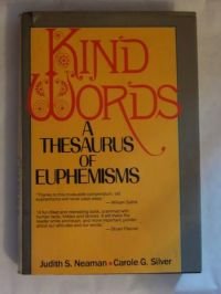 Imagen de archivo de Kind Words : A Thesaurus of Euphemisms a la venta por Better World Books