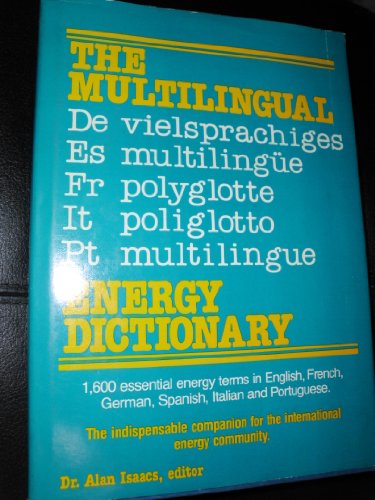Stock image for The Multilingual Energy Dictionary (English, French, German, Italian, Portuguese and Spanish Edition) for sale by HPB-Red