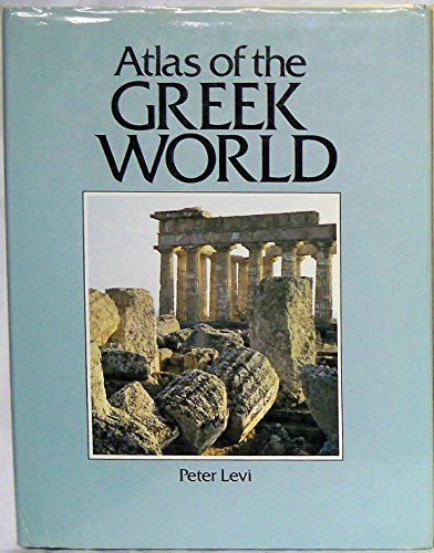 Beispielbild fr Atlas of the Greek World zum Verkauf von Better World Books