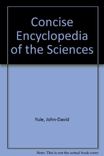 Concise encyclopedia of the sciences