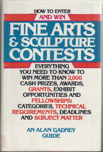 9780871965738: How to Enter and Win Fine Arts and Sculpture Contests