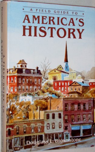 Stock image for A Field Guide to America's History for sale by Starboard Rail Books