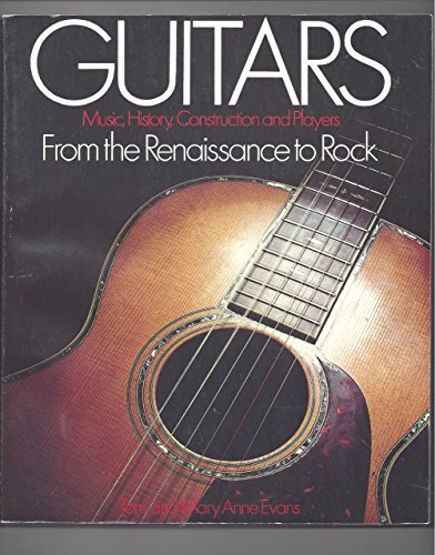 Imagen de archivo de Guitars: Music, History, Construction, and Players from the Renaissance a la venta por ThriftBooks-Atlanta