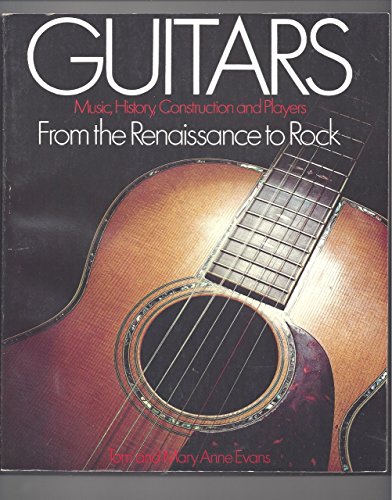 Stock image for Guitars: Music, History, Construction, and Players from the Renaissance for sale by ThriftBooks-Atlanta