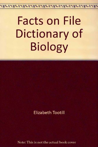 Stock image for The Facts on File Dictionary of Biology (Science Dictionaries Ser.) for sale by Don's Book Store