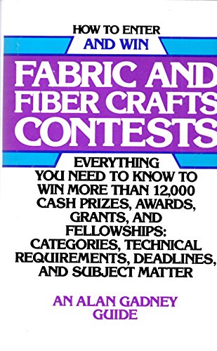9780871966575: How to enter and win fabric and fiber crafts contests