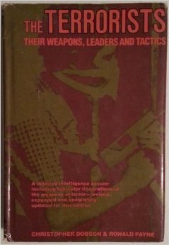Imagen de archivo de Terrorists: Their Weapons, Leaders and Tactics a la venta por Crotchety Rancher's Books