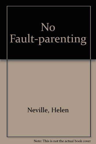 Stock image for No-Fault Parenting for sale by Redux Books