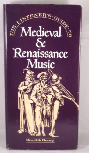 Imagen de archivo de The Listener's Guide to Medieval & Renaissance Music a la venta por BooksRun