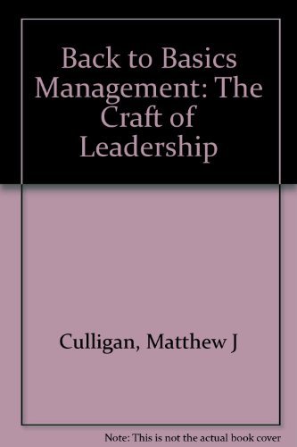 Beispielbild fr Back to Basics Management : The Lost Craft of Leadership zum Verkauf von Better World Books