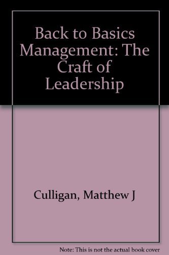 Stock image for Back to Basics Management : The Lost Craft of Leadership for sale by Better World Books