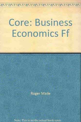 Beispielbild fr Core: Business Economics Ff (Core business program) zum Verkauf von Wonder Book