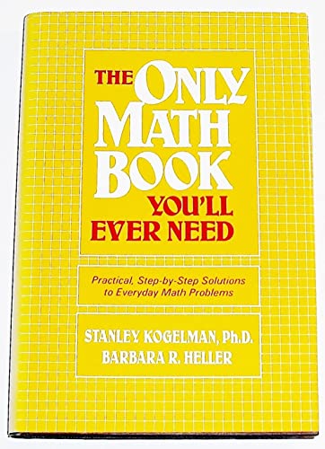 Beispielbild fr The Only Math Book You'll Ever Need zum Verkauf von Once Upon A Time Books