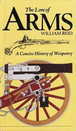 Stock image for Lore of Arms: A Concise History of Weaponry for sale by Wonder Book