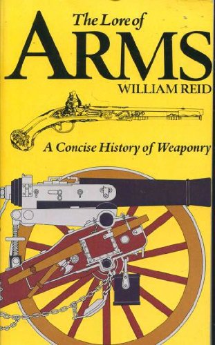 Stock image for The Lore of Arms: A Concise History of Weaponry for sale by HPB-Ruby