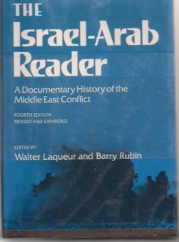 Stock image for The Israel-Arab Reader: A Documentary History of the Middle East Conflict for sale by Robinson Street Books, IOBA