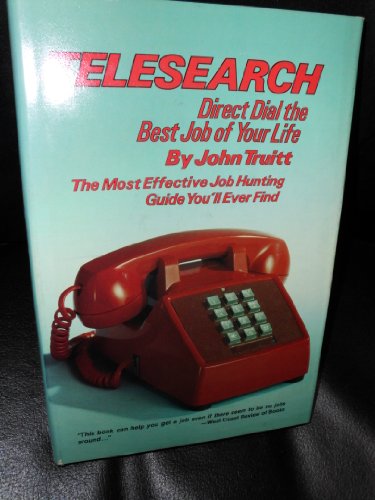 Stock image for Telesearch: Direct Dial the Best Job of Your Life for sale by Basement Seller 101