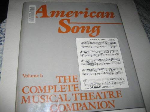 9780871969606: American Song, Volume 1 - The Complete Musical Theatre Companion 1900 - 1984