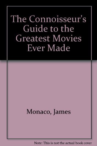 9780871969644: The Connoisseur's Guide to the Greatest Movies Ever Made