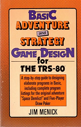Stock image for Basic Adventure and Strategy Game Design for the Trs-80 for sale by HPB-Red