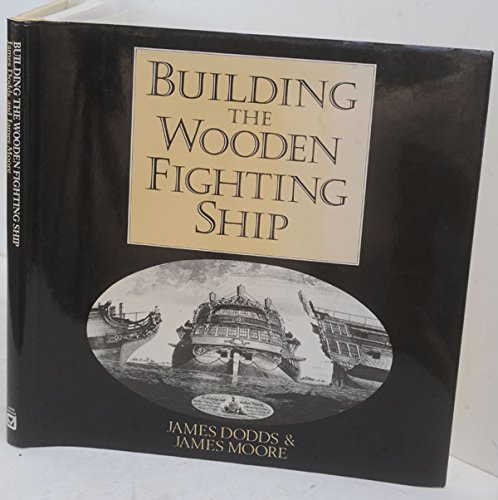 Stock image for Building the wooden fighting ship for sale by Ergodebooks