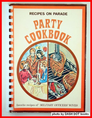Beispielbild fr Recipes on Parade: Party Cookbook zum Verkauf von SecondSale