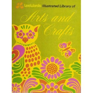 Beispielbild fr LeeWards Illustrated Library of Arts and Crafts (LeeWards Illustrated Library of Arts and Crafts, Volume 3, Volume 3) zum Verkauf von Better World Books
