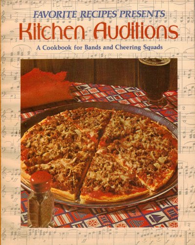 Stock image for Favorite Recipes Presents Kitchen Auditions, a Cook Book, for Bands and Cheering Squads for sale by Better World Books