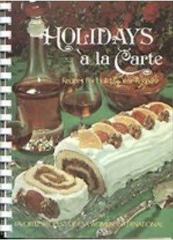 Stock image for Holidays a la Carte: Recipes for Holidays Year-Round for sale by Irish Booksellers