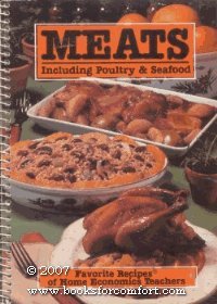 Stock image for Favorite Recipes of Home Economics Teachers: Meats, Including Poultry and Seafood for sale by Persephone's Books