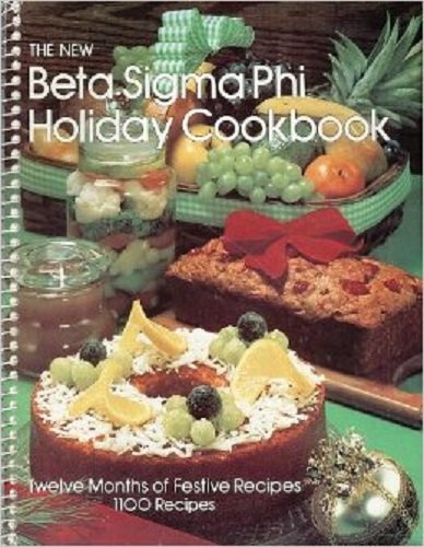 Stock image for The New Beta Sigma Phi holiday cookbook: Twelve months of festive recipes for sale by Wizard Books