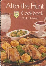 Stock image for After the hunt cookbook for sale by ThriftBooks-Dallas