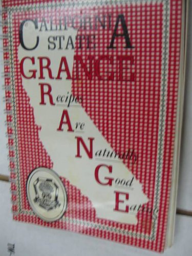 Stock image for California State Grange-Recipes Are Naturally Good Eating for sale by Virginia Martin, aka bookwitch