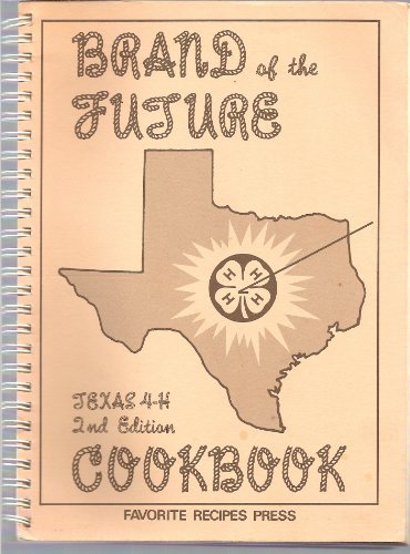 2 book lot: Brand of the Future Cookbook AND Deep in the Heart of Texas: A Taste of Texas