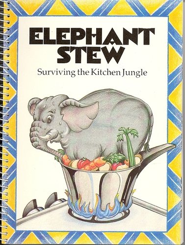 Stock image for Elephant Stew: Surviving the Kitchen Jungle for sale by Your Online Bookstore